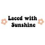 Laced with Sunshine