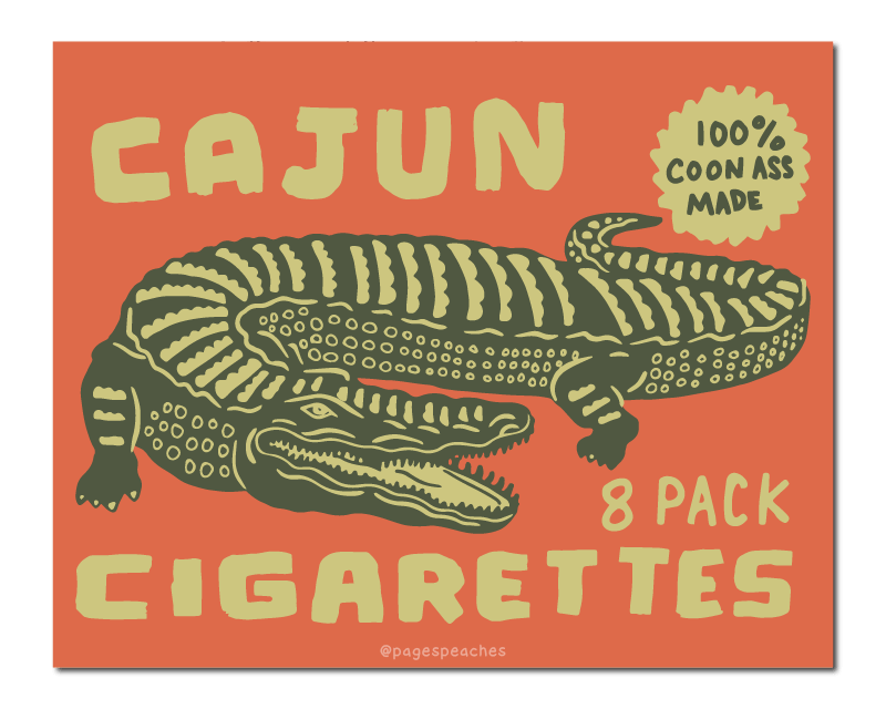 Cajun Cigarettes 4x6 Art Print