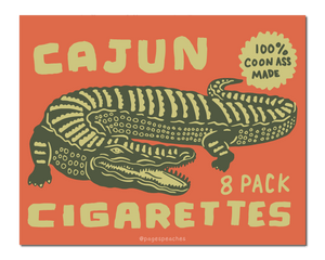 Cajun Cigarettes 4x6 Art Print