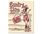 Cuntry Slim Cigarette 4x6 Art Print