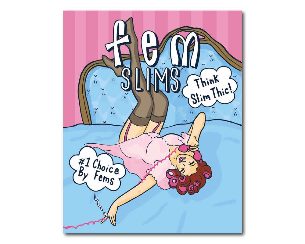 Fem Slims 4x6 Art Print