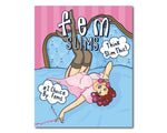 Fem Slims 8x10 Art Print