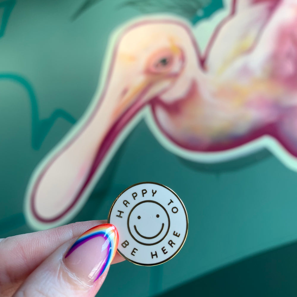 Happy To Be Here Enamel Pin