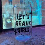 Let's Geaux Girls Glass Cup