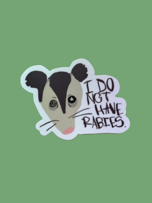 I Do Not Have Rabies Possum Sticker