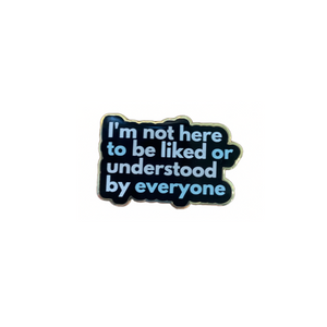 
            
                Load image into Gallery viewer, Not Here to Be Liked Enamel Pin
            
        