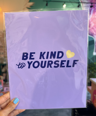 Be Kind to Yourself -Purple 8x10