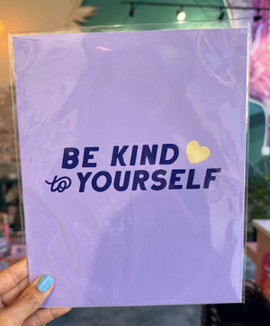 Be Kind to Yourself 8x10