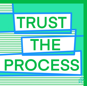 TRUST THE PROCESS Print