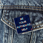 Be Your Authentic Self Lapel Pin