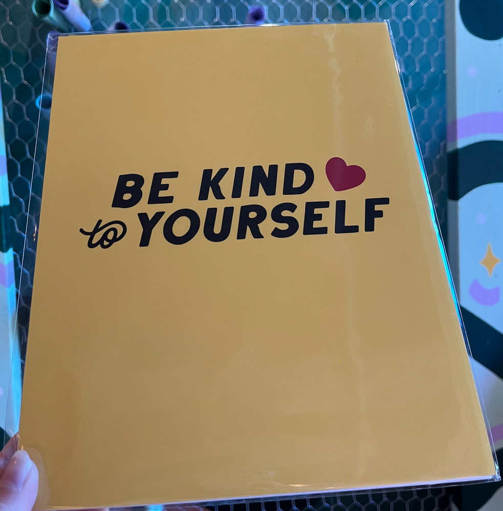 Be Kind to Yourself 8x10