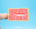 Women Want Me Fish Fear Me Sticker