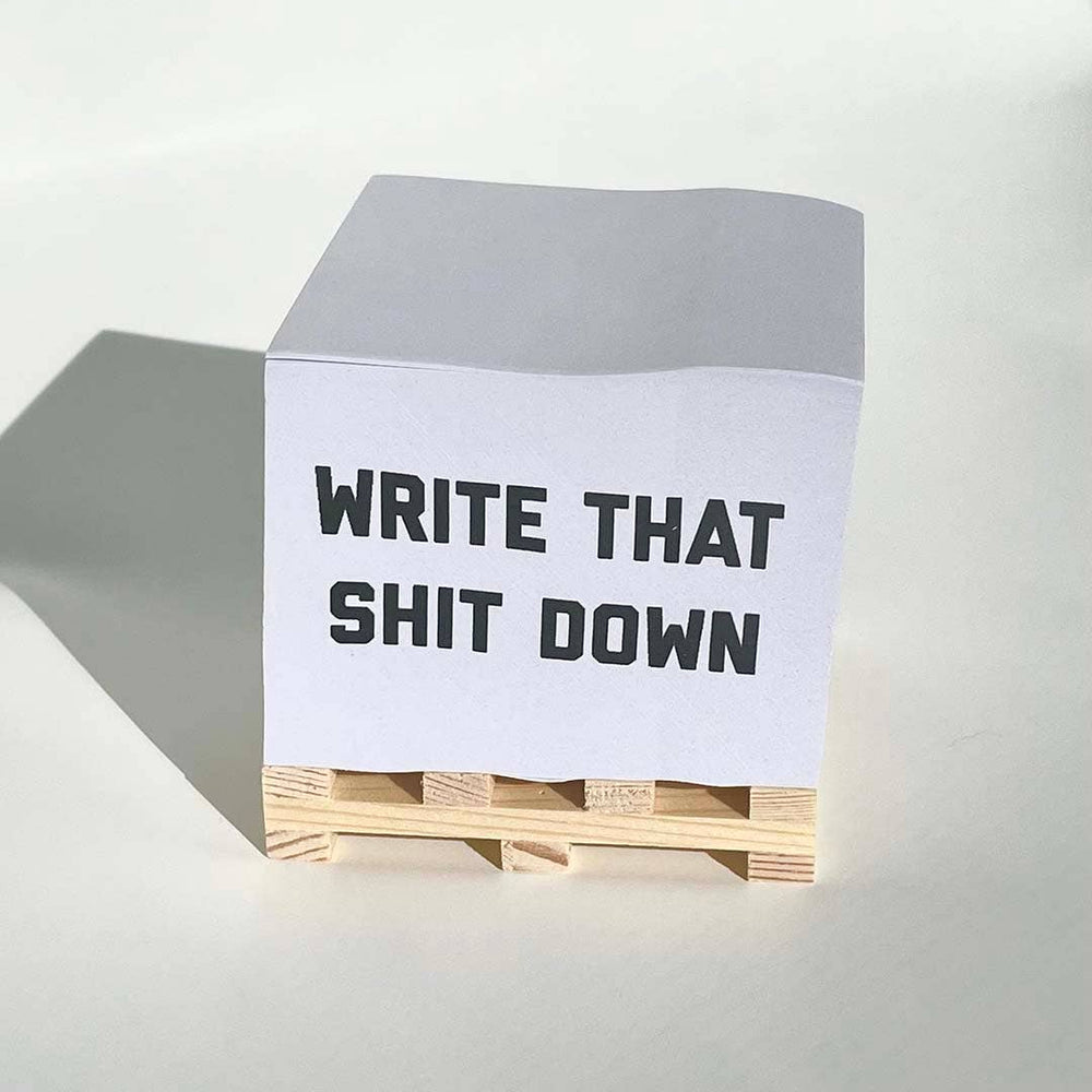 Write That Shit Down Pallet Sticky Notes