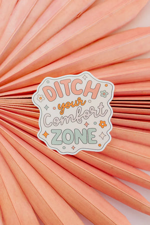 Ditch Your Comfort Zone Sticker