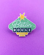 Baton Rouge Louisiana Pin - Once Upon A Sign