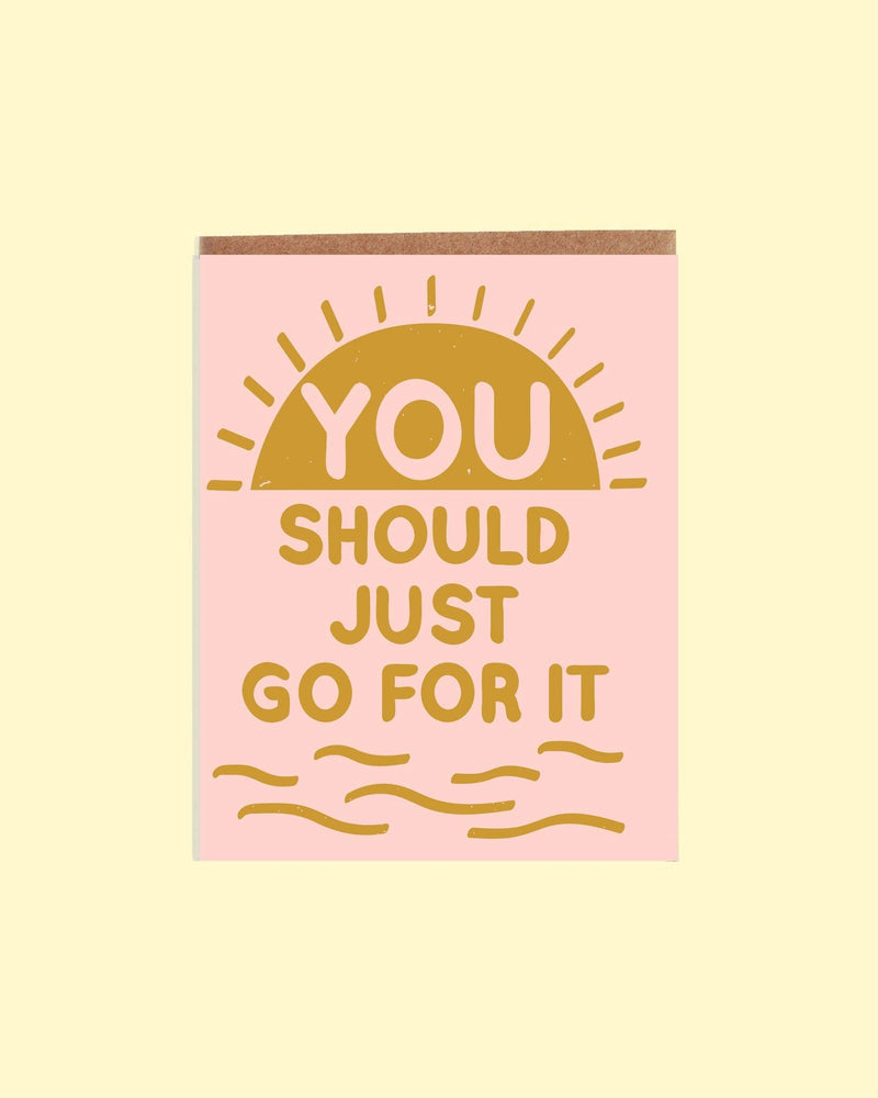 Just Go For It Card