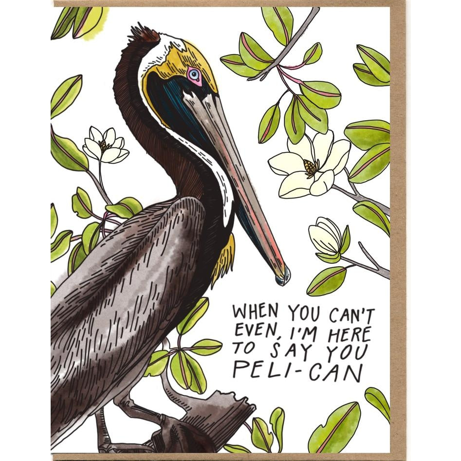 When You Can't Even I'm Here To Say You Peli-can Card