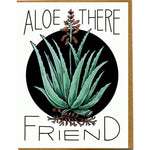 Aloe There Friend Card
