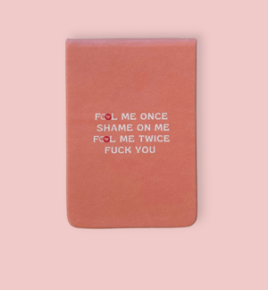 Fool Me Once Pocket Journal