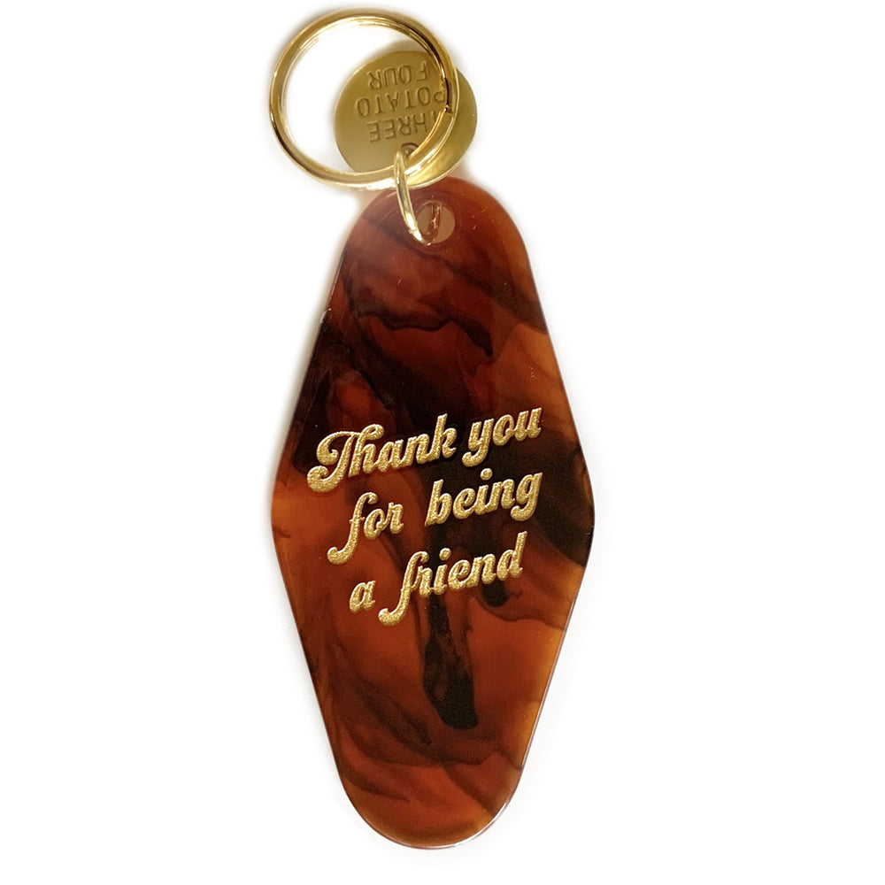 Thank You for Being A Friend - Keychain