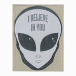i believe in you alien card
