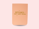 Bitches Get Shit Done Pocket Journal