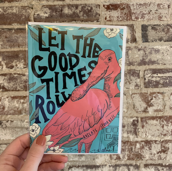 Aline Prints + Design Spoonbill Let The Good Times Roll Greeting Card