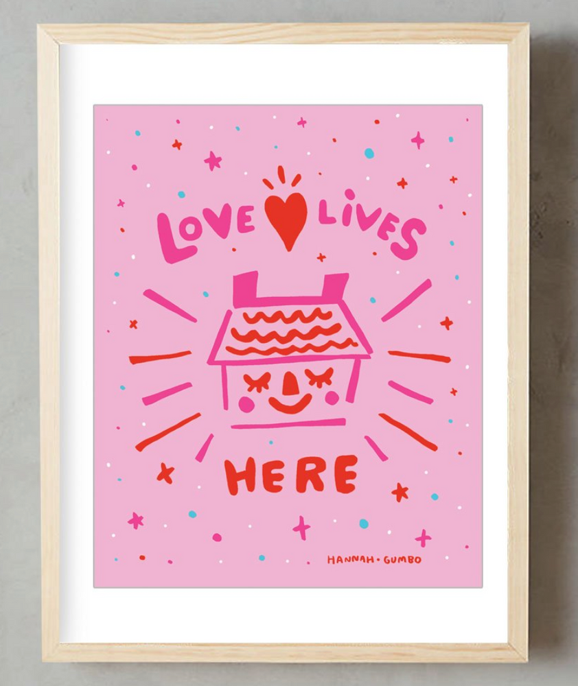 Love Lives Here Print