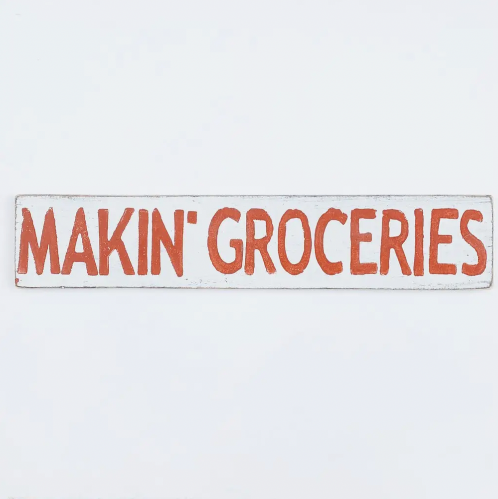 Makin' Groceries Wood Sign