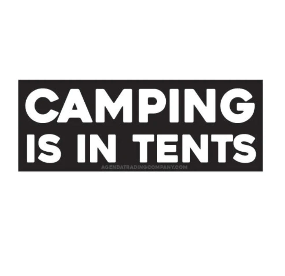 
            
                Load image into Gallery viewer, Camping is in tents Sticker
            
        