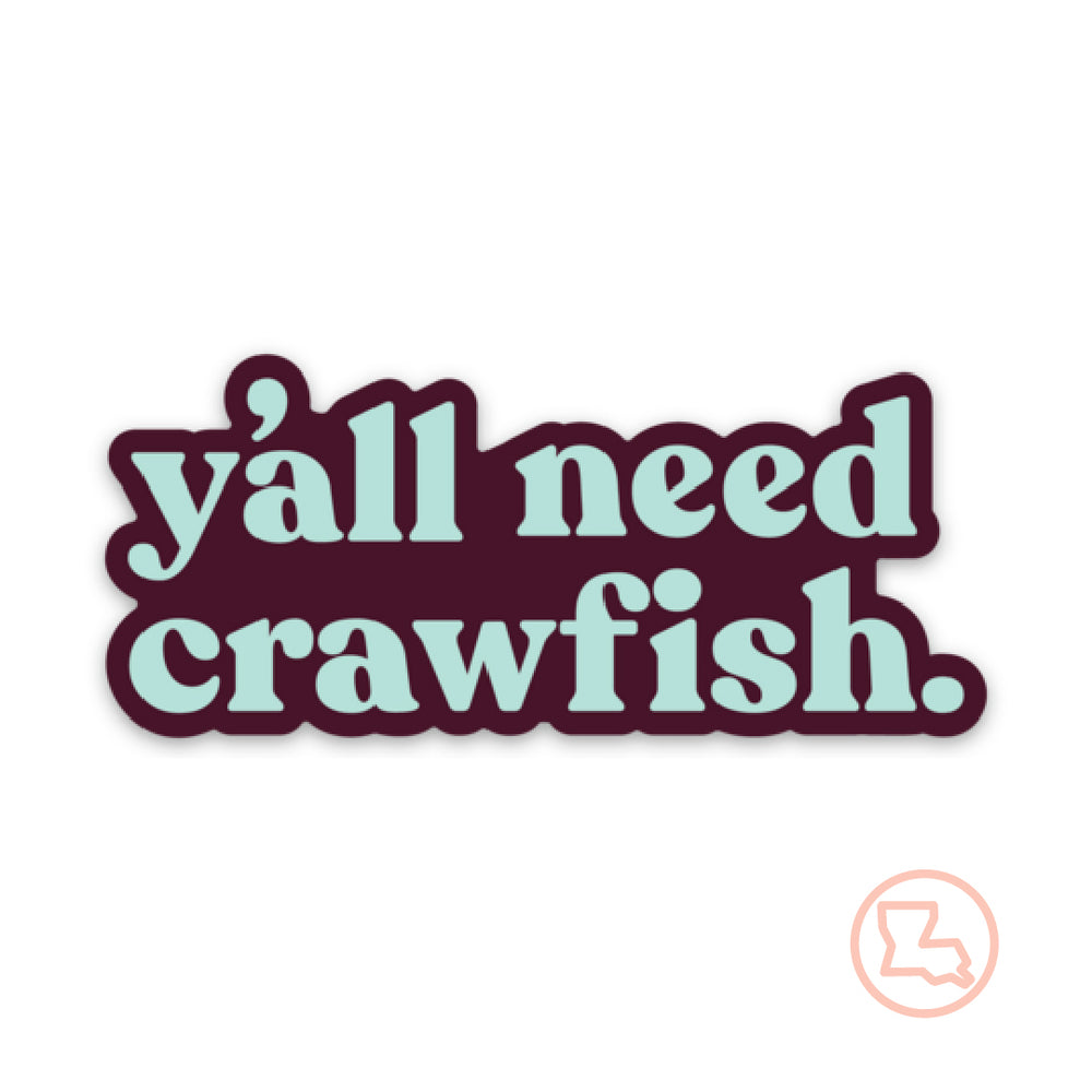 
            
                Load image into Gallery viewer, Y&amp;#39;all Need Crawfish Sticker
            
        