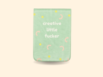 Creative Little Fucker - Leatherette Pocket Journal