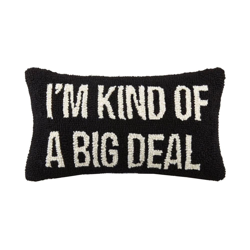 I'm Kind of A Big Deal Hook Pillow